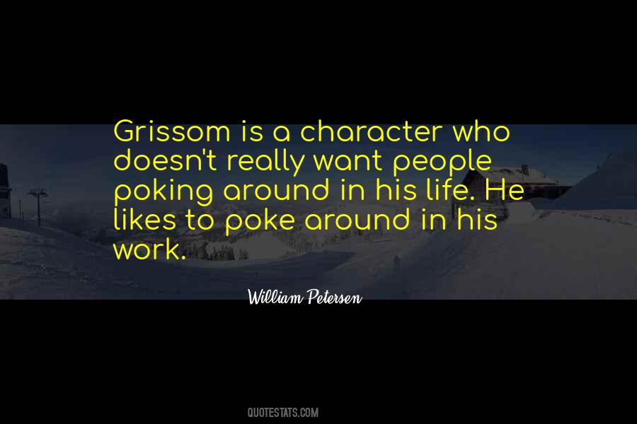 Grissom Quotes #1335568