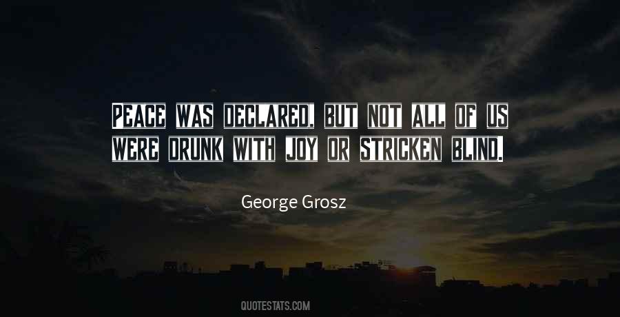 Grosz Quotes #1715701