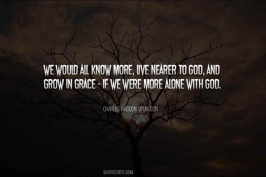 Grow In Grace Quotes #455743