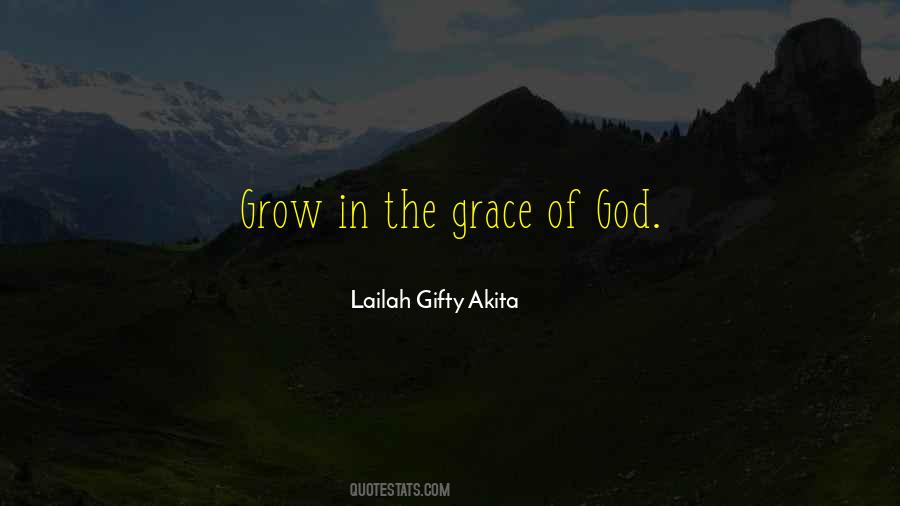Grow In Grace Quotes #845952