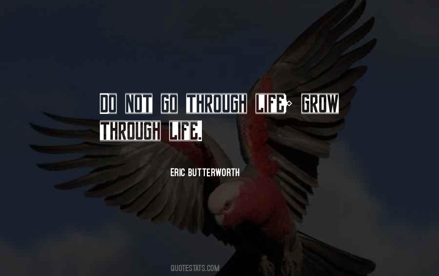 Grow Through Life Quotes #665127