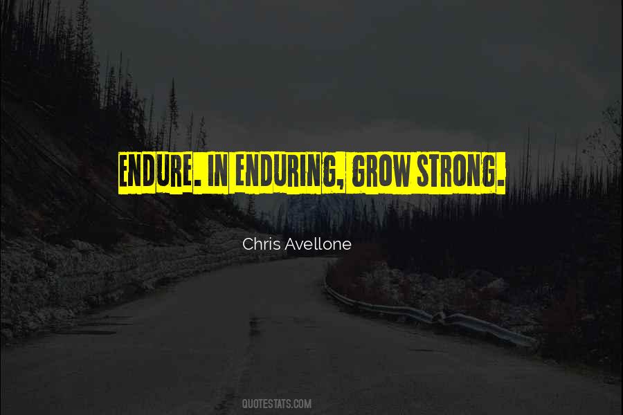 Grow Up Strong Quotes #811102