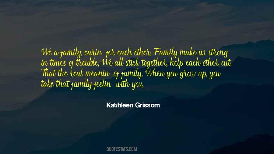 Grow Up Strong Quotes #963592