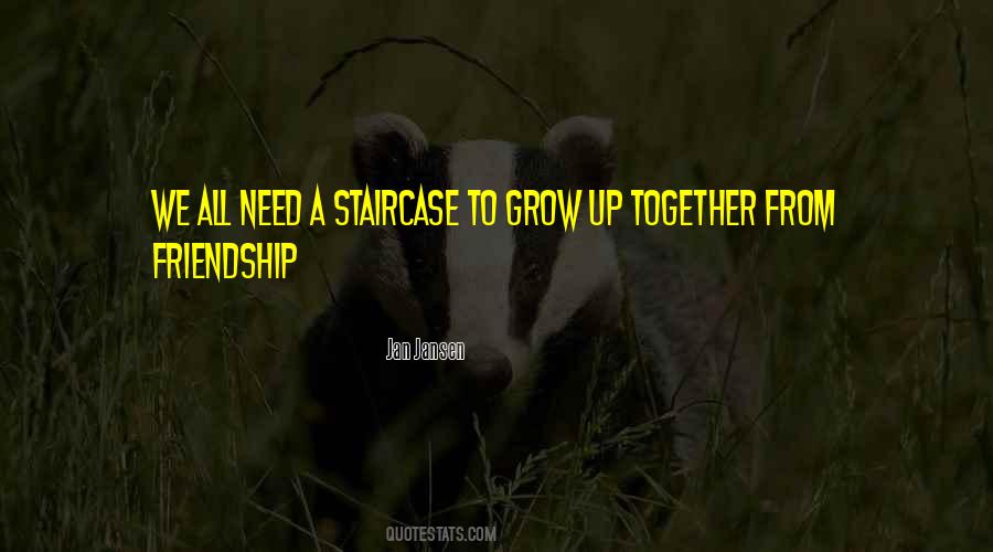 Grow Up Together Quotes #596155