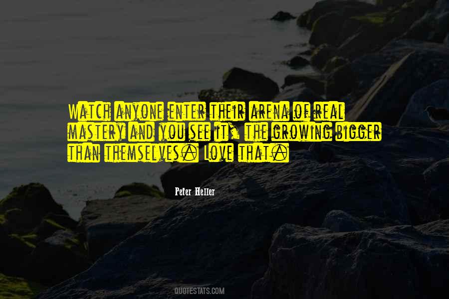 Growing Bigger Quotes #171735