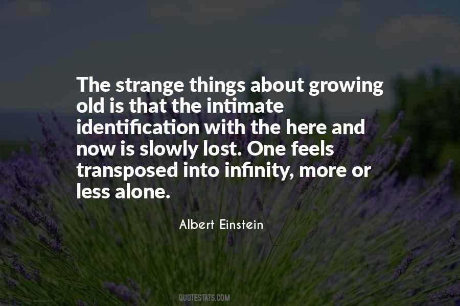 Growing Old And Alone Quotes #1635777