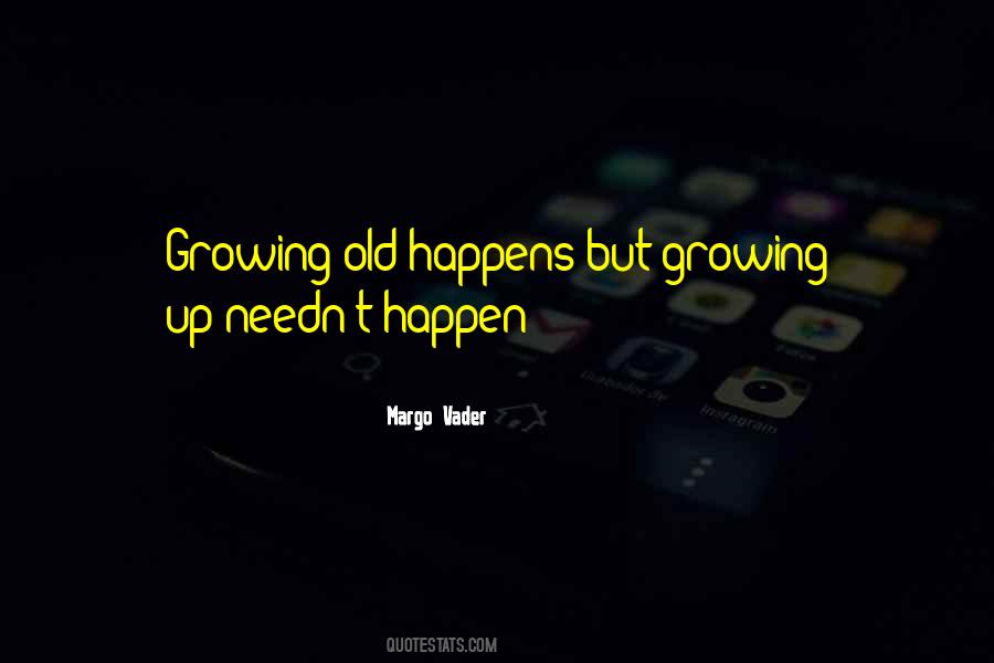 Growing Old Inspirational Quotes #1304651