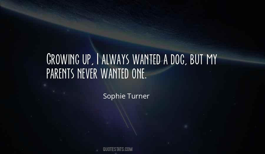 Growing Up Dog Quotes #1009292