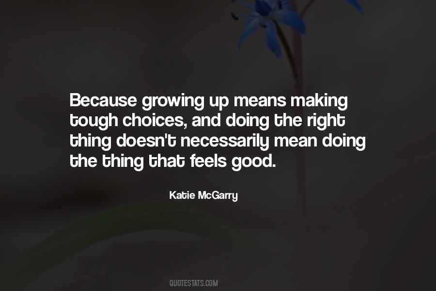 Growing Up Means Quotes #1132596