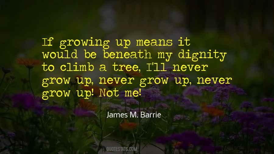 Growing Up Means Quotes #1462523