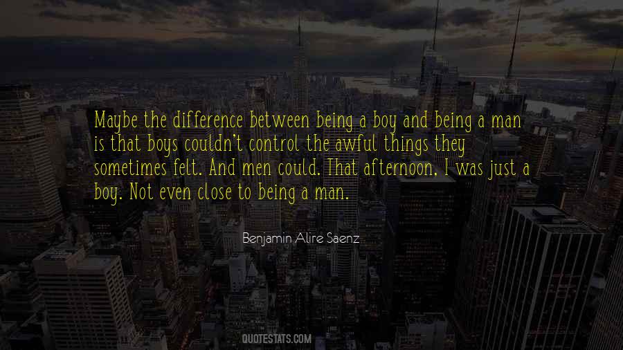 Quotes About The Difference Between A Man And A Boy #1259805