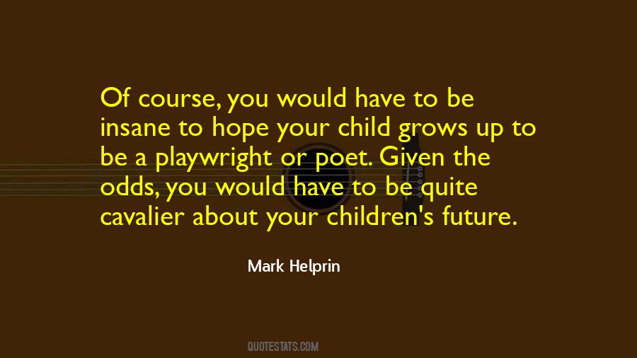 Grows Up Quotes #1127091