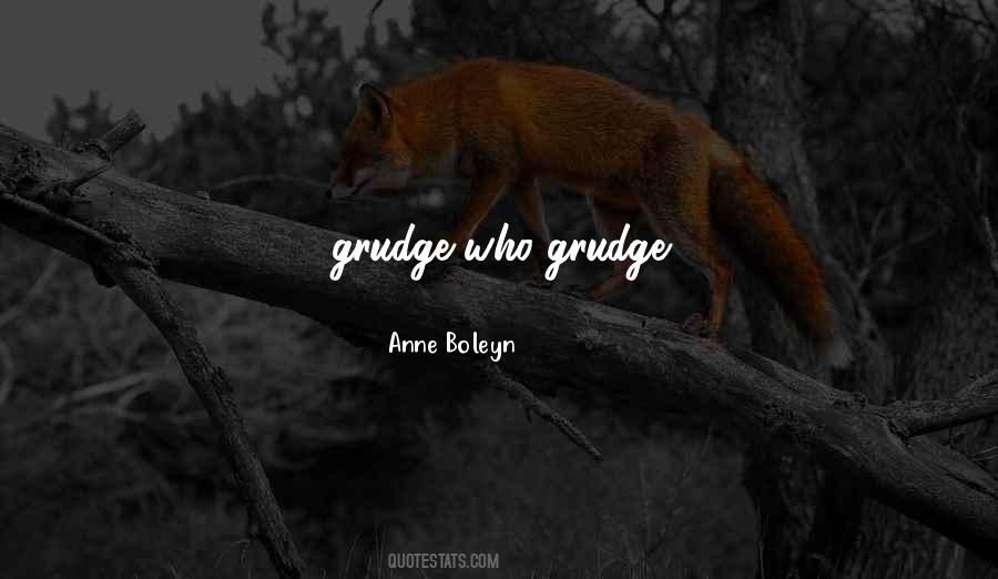 Grudge Quotes #1529044