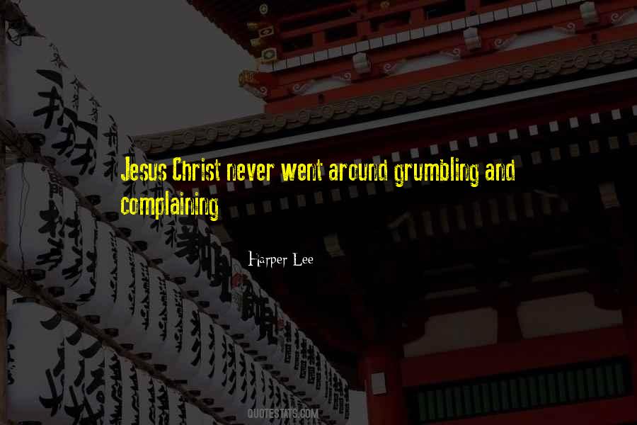 Grumbling And Complaining Quotes #270692