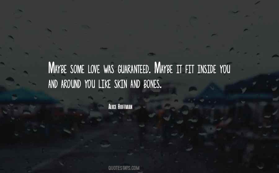 Guaranteed Love Quotes #1785783