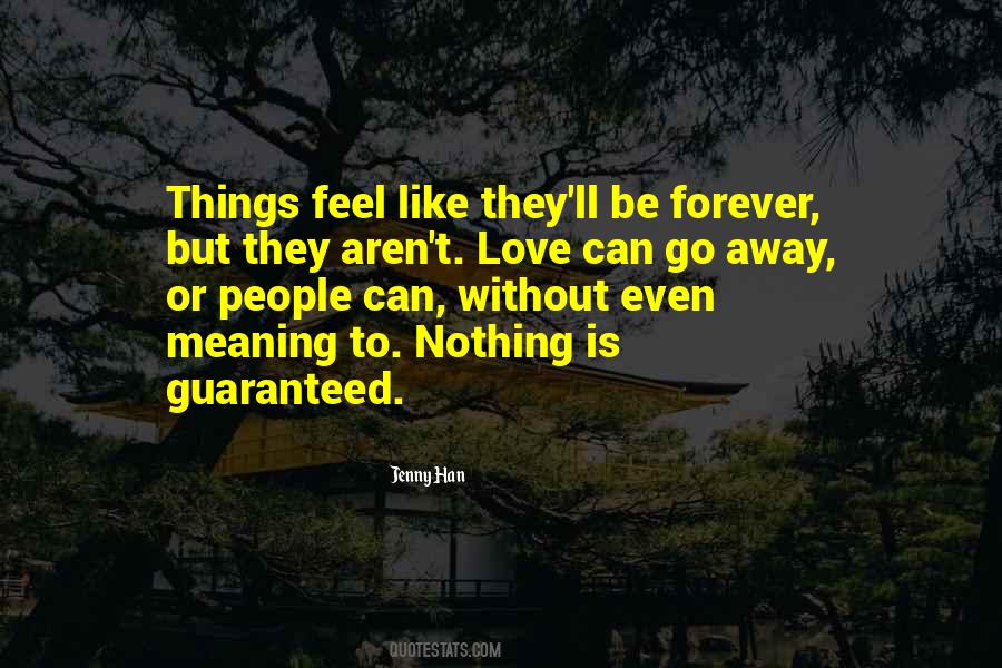 Guaranteed Love Quotes #1875834