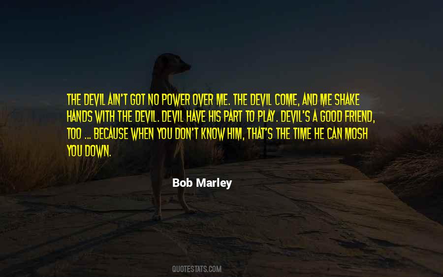 Quotes About The Devil You Know #354561