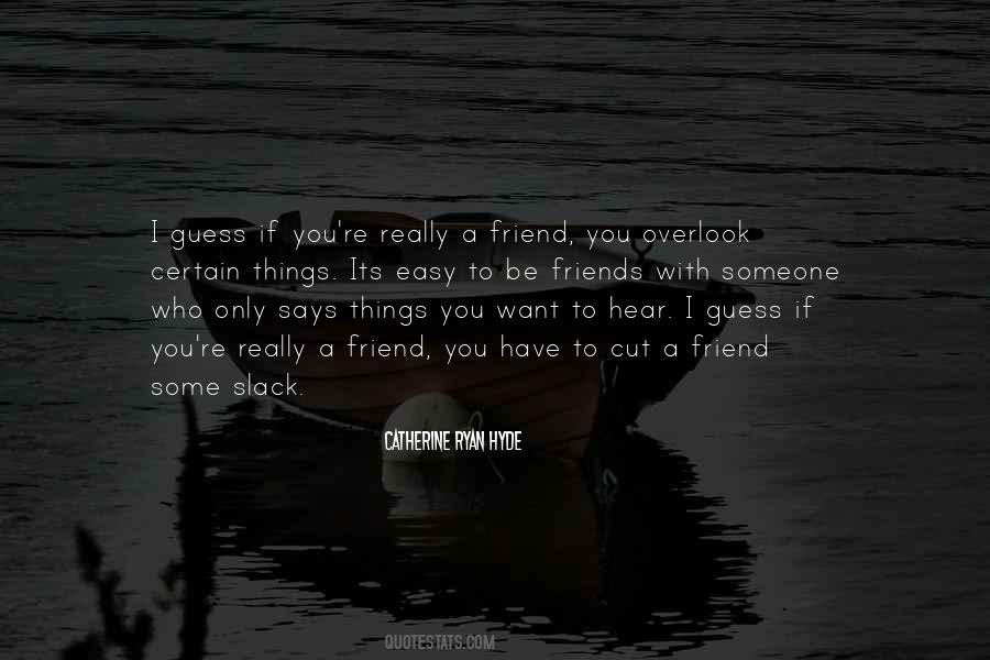 Guess Friends Quotes #1417668