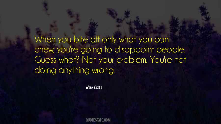 Guess I Was Wrong Quotes #1271100