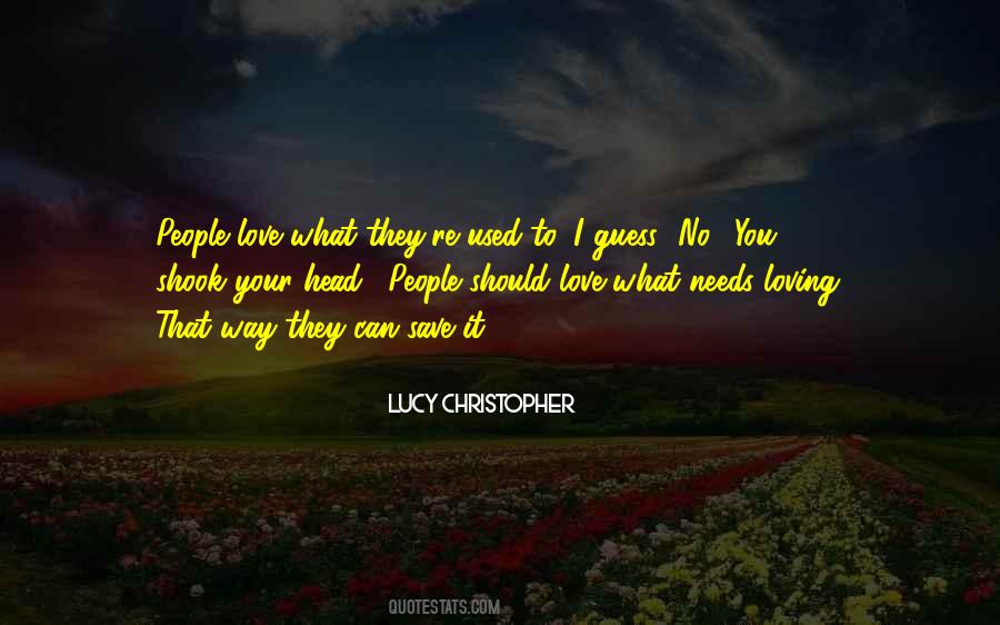 Guess What Love Quotes #1551143