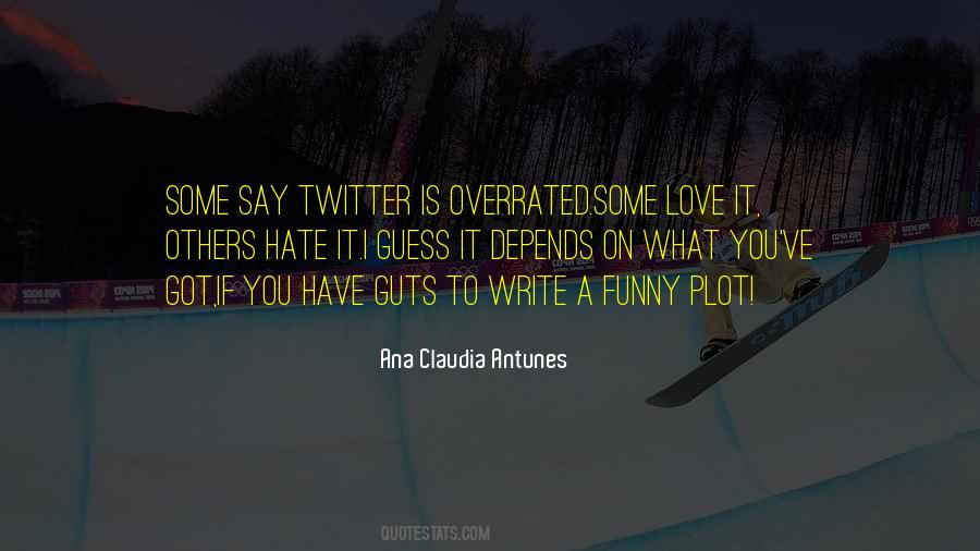 Guess What Love Quotes #458005