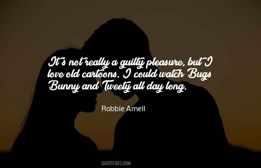 Guilty Pleasure Quotes #1088137