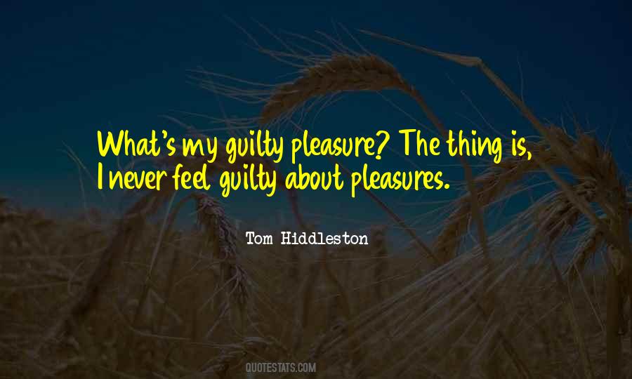 Guilty Pleasure Quotes #1363624