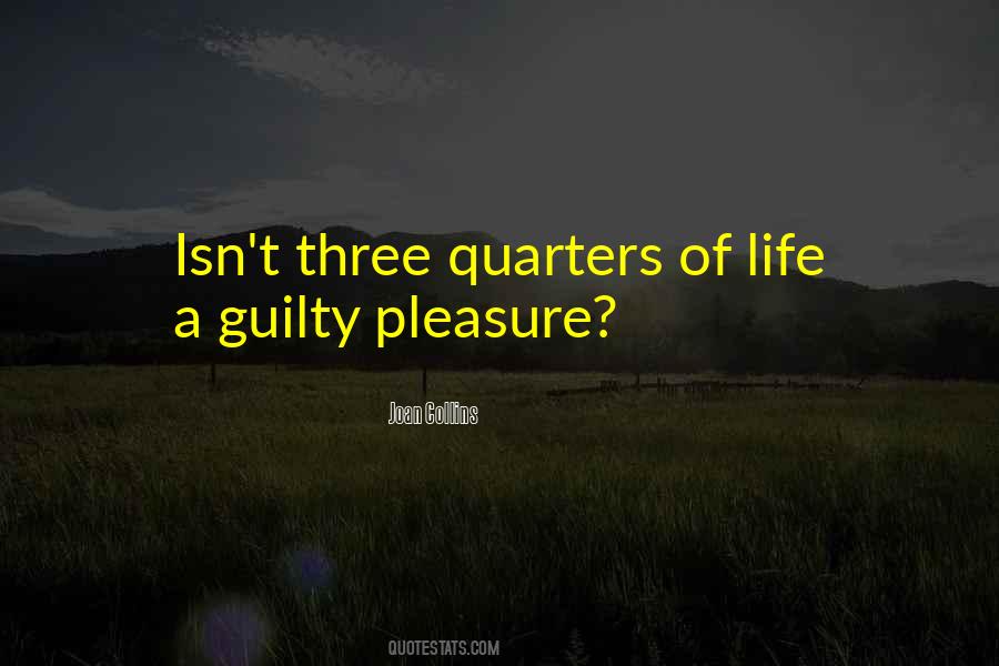 Guilty Pleasure Quotes #1446632