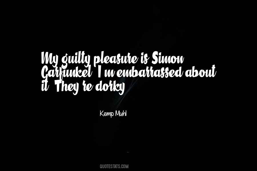 Guilty Pleasure Quotes #1536743