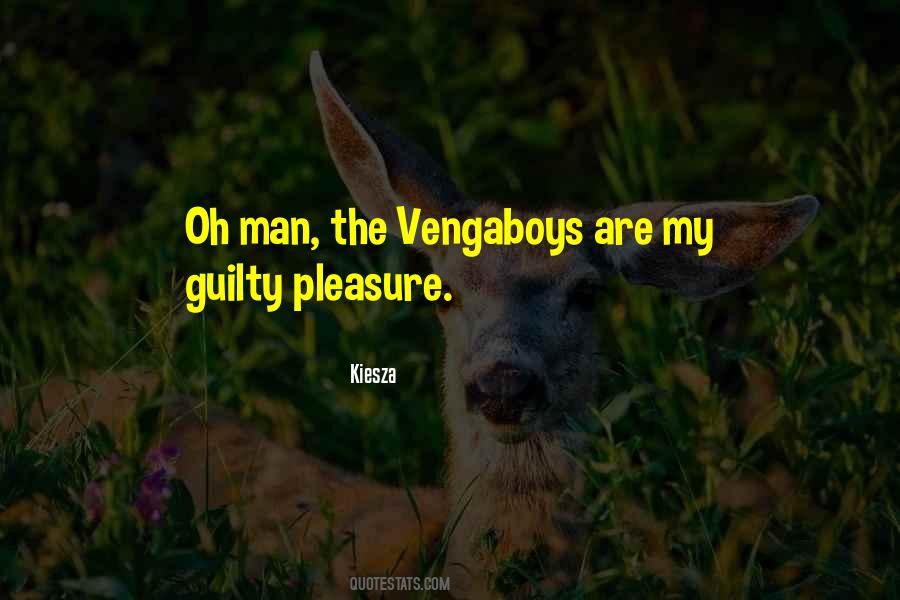 Guilty Pleasure Quotes #218950