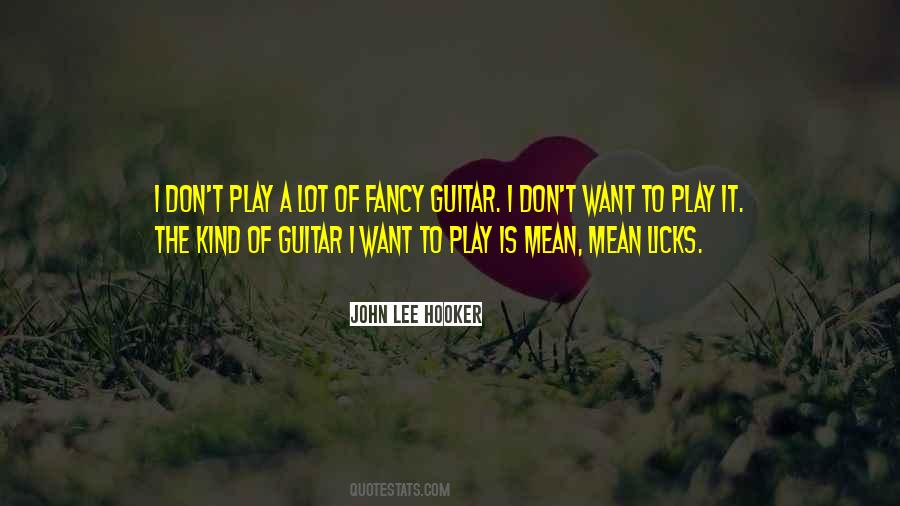 Guitar Licks Quotes #1741618