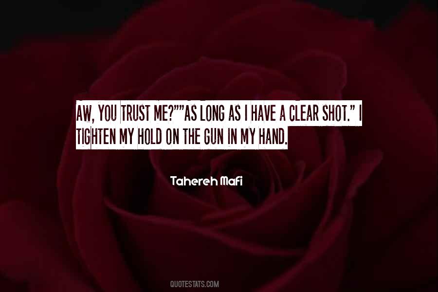 Gun In My Hand Quotes #1187064