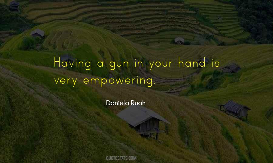 Gun In My Hand Quotes #699597