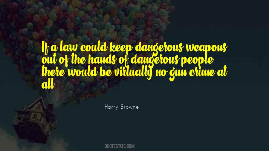 Gun Law Quotes #1222157
