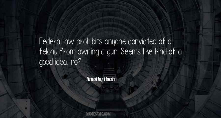 Gun Law Quotes #1589832