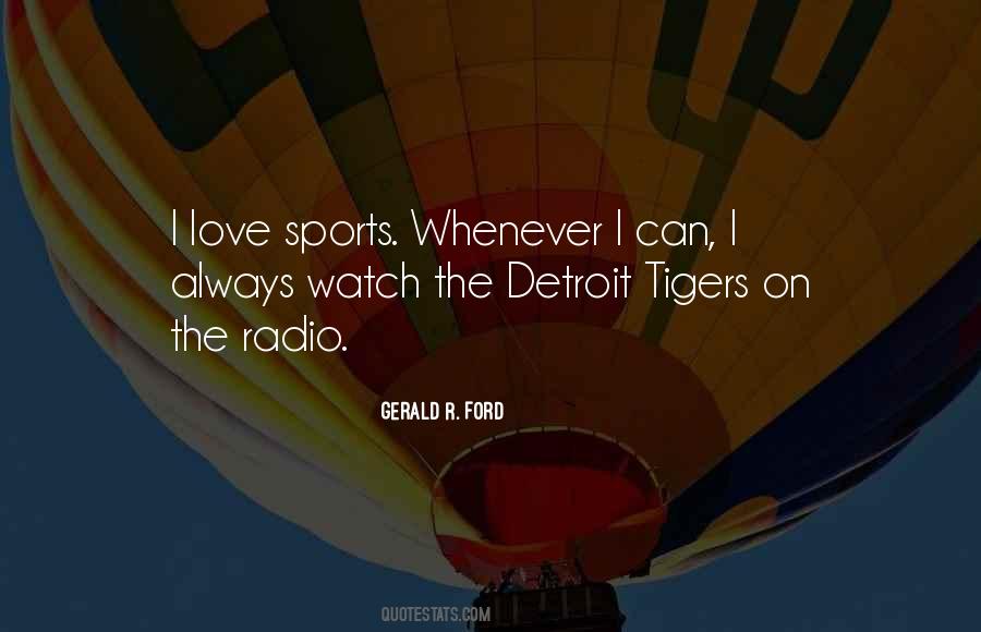 Quotes About The Detroit Tigers #284923