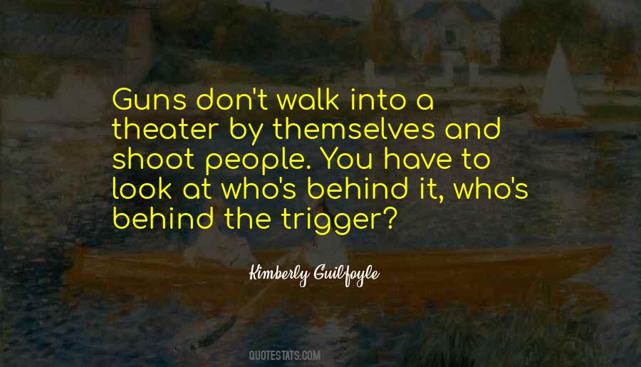 Gun Trigger Quotes #1017965