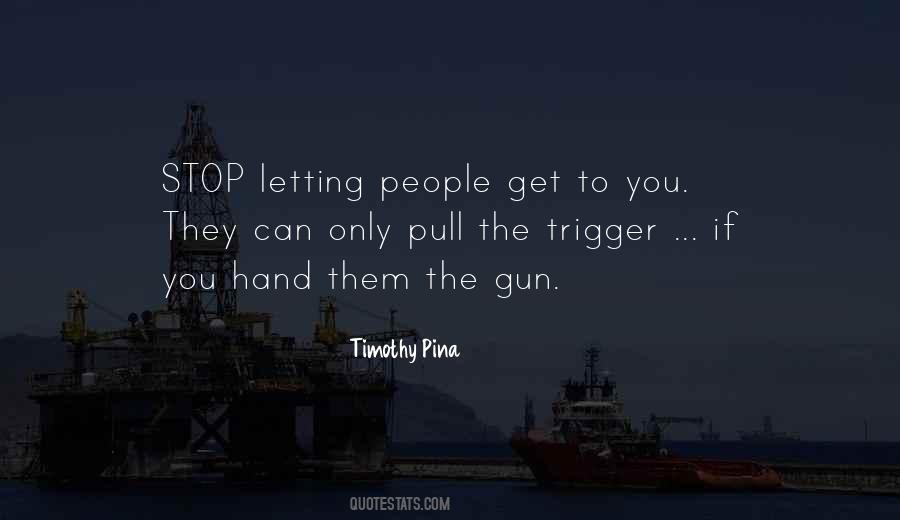 Gun Trigger Quotes #1430580