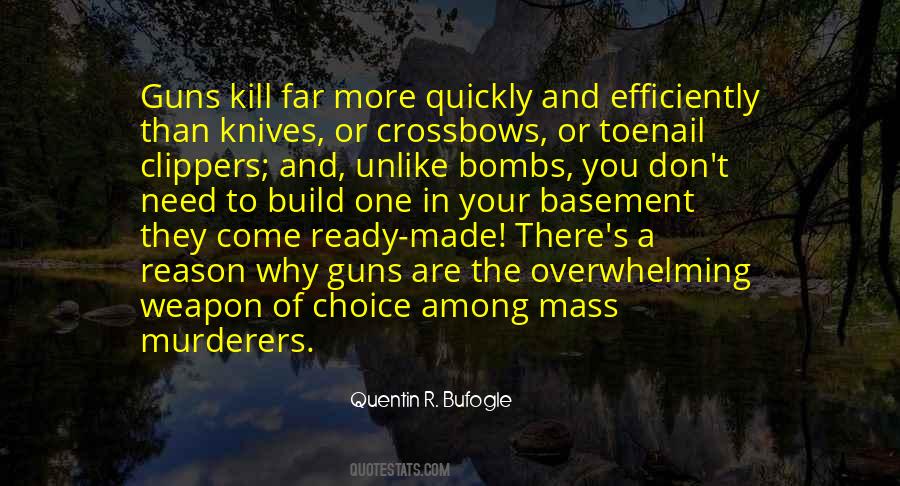 Guns And Knives Quotes #1657178