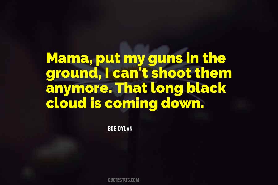 Guns Down Quotes #1583660