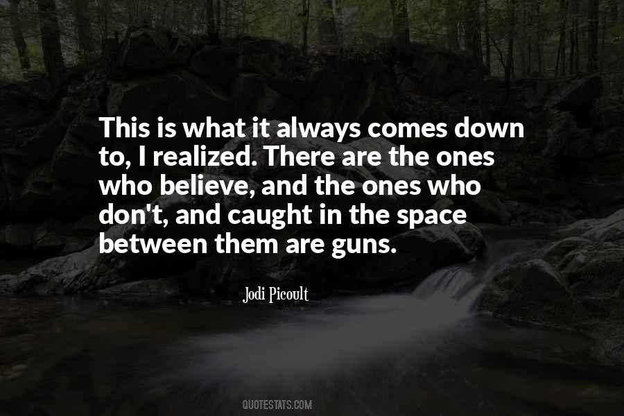 Guns Down Quotes #281463