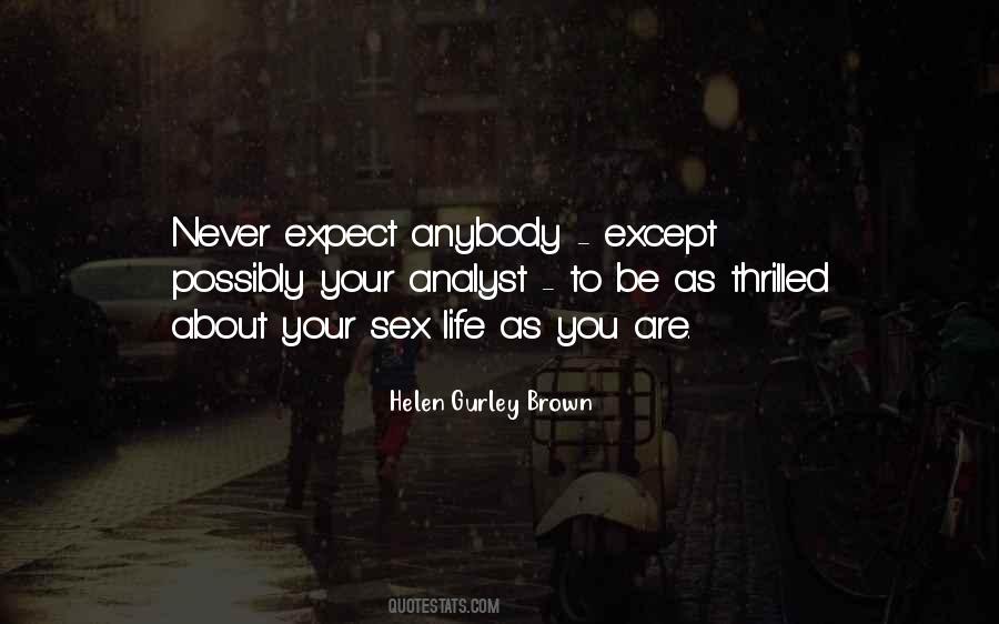 Gurley Brown Quotes #1336099