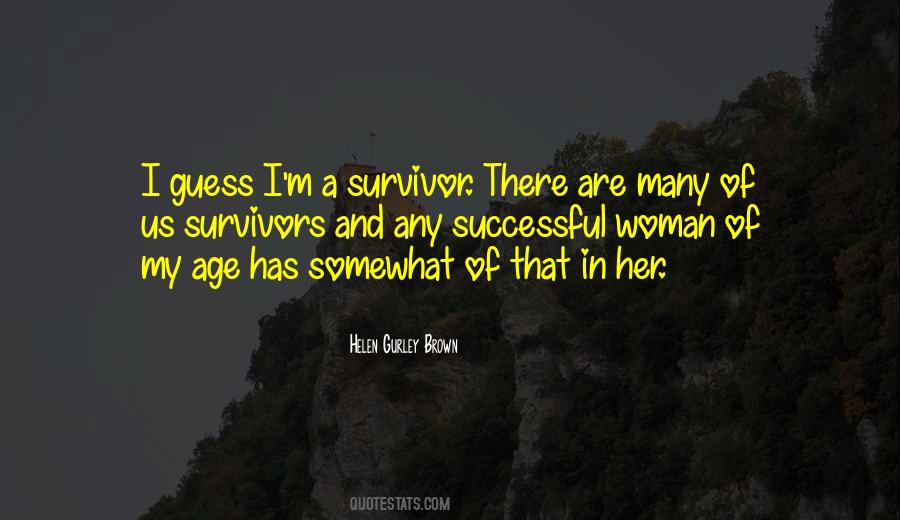 Gurley Brown Quotes #1574042