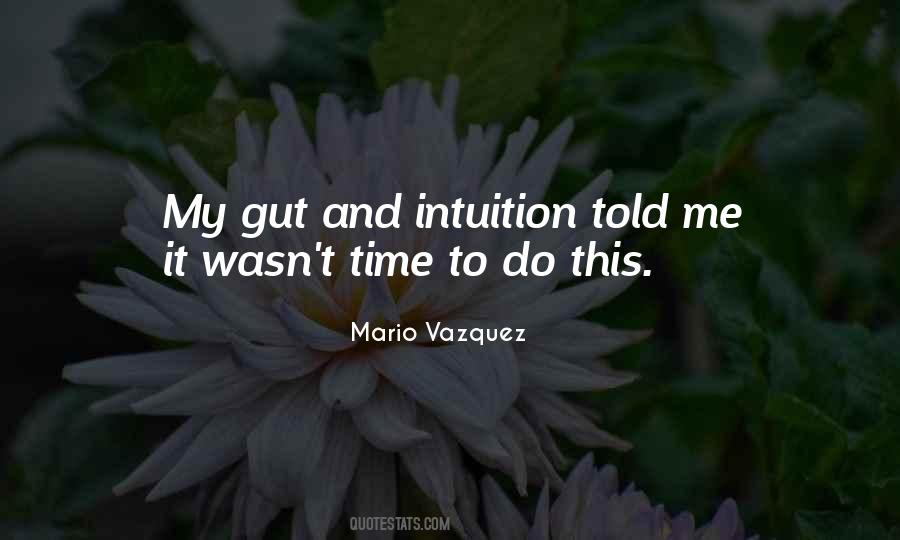 Gut Intuition Quotes #249407