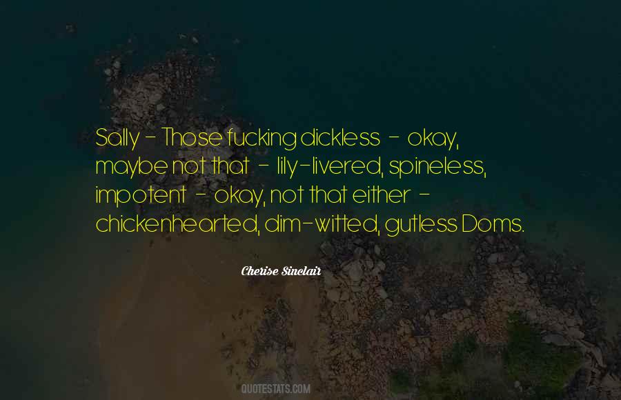 Gutless Wonder Quotes #1622485