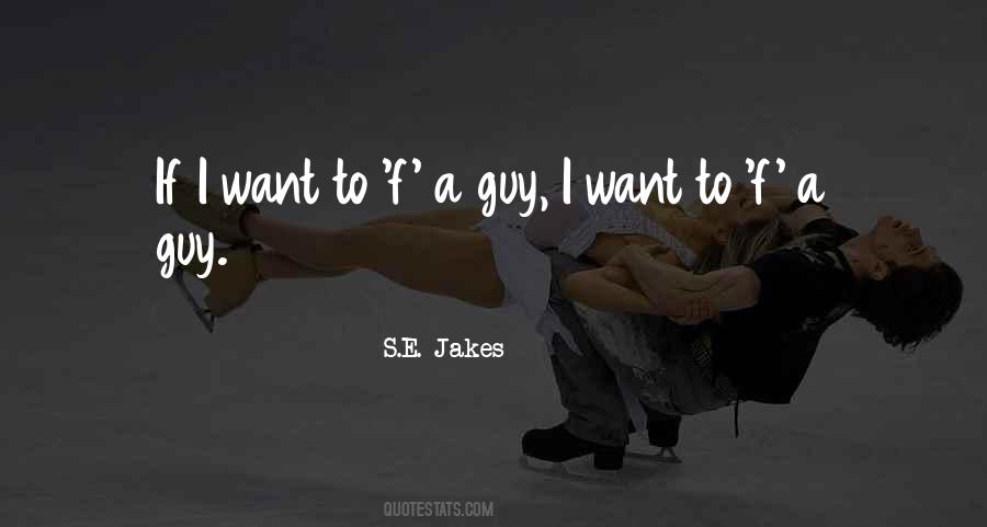 Guy I Want Quotes #1879230