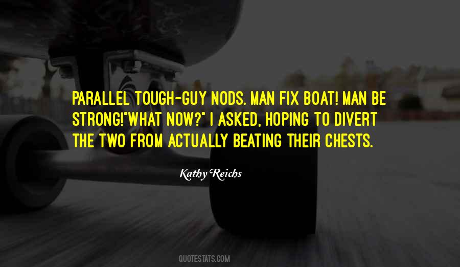 Guy Man Quotes #363929