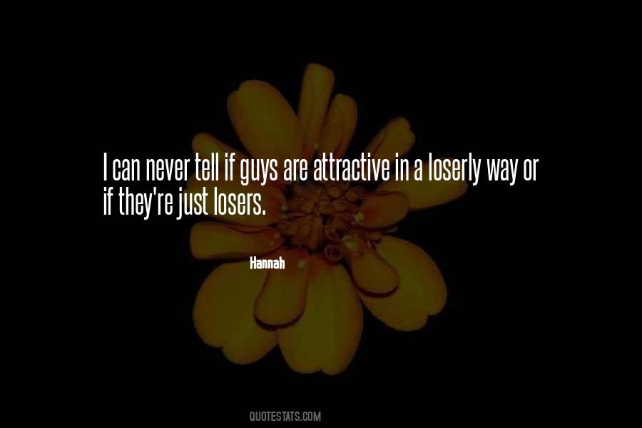 Guys Are Losers Quotes #740364