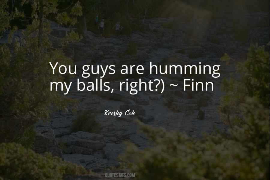 Guys No Balls Quotes #968096