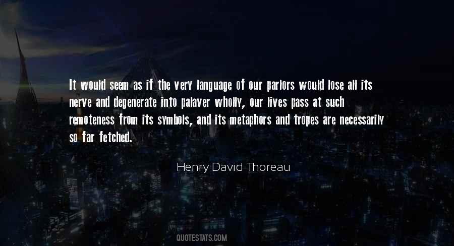 H D Thoreau Quotes #6721